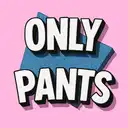 Only Pants