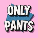 Only Pants