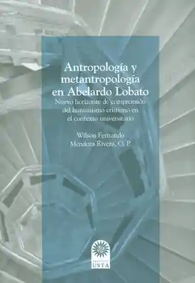 Antropología y Metantropología en Abelardo Lobato