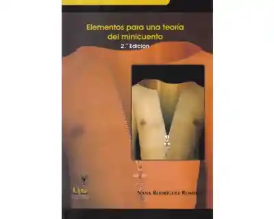 Elementos Para Una Teoría Del Minicuento - Nana Rodríguez Romero