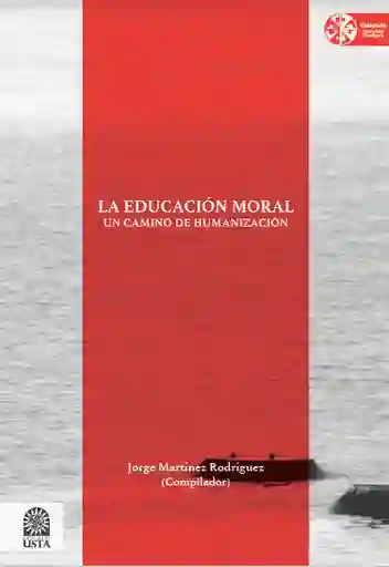 La Educación Moral. Un Camino de Humanización