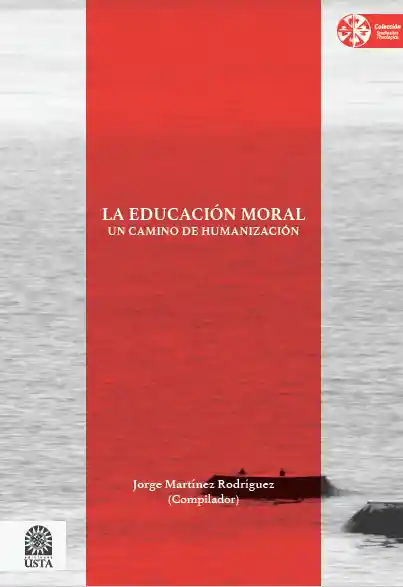 La Educación Moral. Un Camino de Humanización