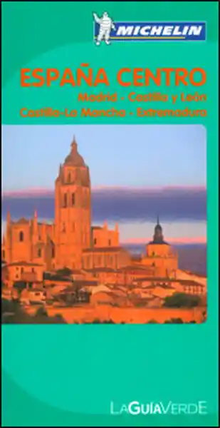 La Guía Verde España Centro - La Mancha. Extremadura - VV.AA