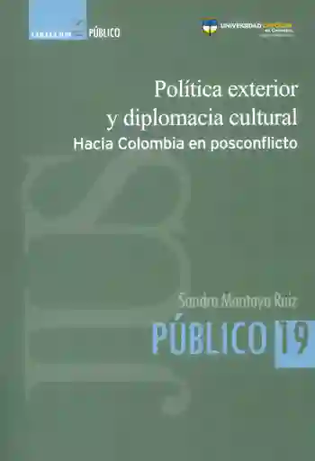 Política Exterior y Diplomacia Cultural Hacia Colombia