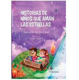 Historias De Niños Que Aman La Sin Fronteras Grupo Editorial Sin Ref