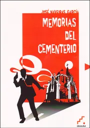 Memorias Del Cementerio - José Naveiras García
