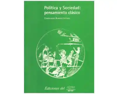 Política y Sociedad: Pensamiento Clásico
