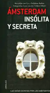 Guía Jonglez Ámsterdam Insólita y Secreta