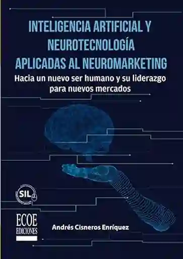 Inteligencia Artificial y Neurotecnología Aplicadas Al Marketing