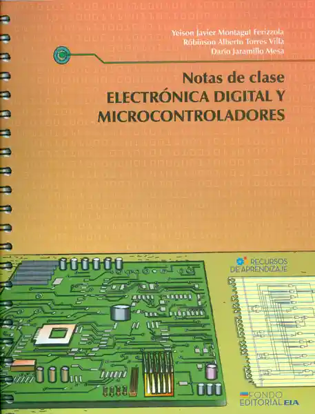 Notas de Clase. Electrónica Digital y Microcontroladores