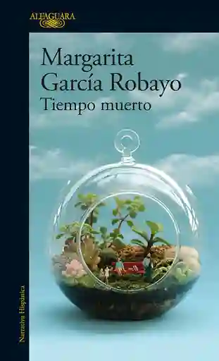 Tiempo Muerto - Margarita García Robayo