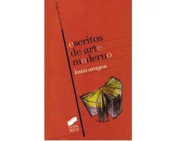 Escritos de Arte Moderno - Louis Aragón
