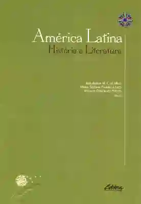 América Latina História e Literatura - VV.AA.