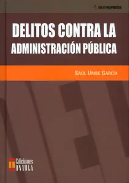 Delitos Contra la Administración Pública - Saúl Uribe García