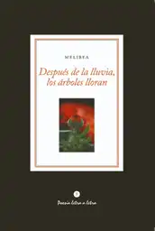 Después de la Lluvia Los Árboles Lloran