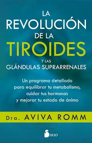 La Revolución de La Tiroides y Las Glándulas Suprarrenales