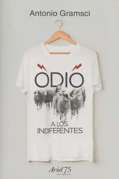 Odio a Los Indiferentes - Gramsci Antonio