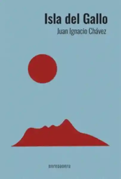 Isla Del Gallo - Chavez - Juan Ignacio