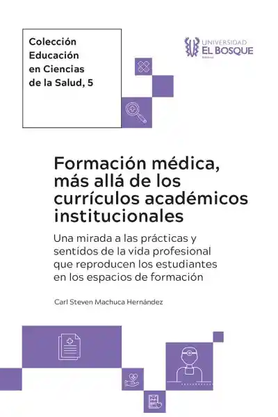Formación Médica Más Allá de Los Currículos Académicos