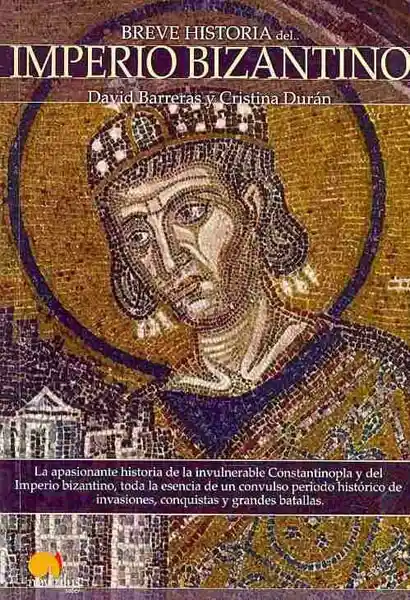 Breve Historia Del… Imperio Bizantino