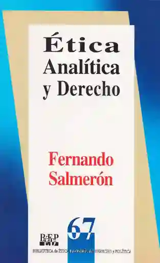 Ética Analítica y Derecho - Fernando Salmerón