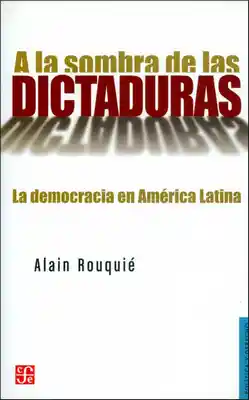 A la Sombra de Las Dictaduras: la Democracia en América Latina