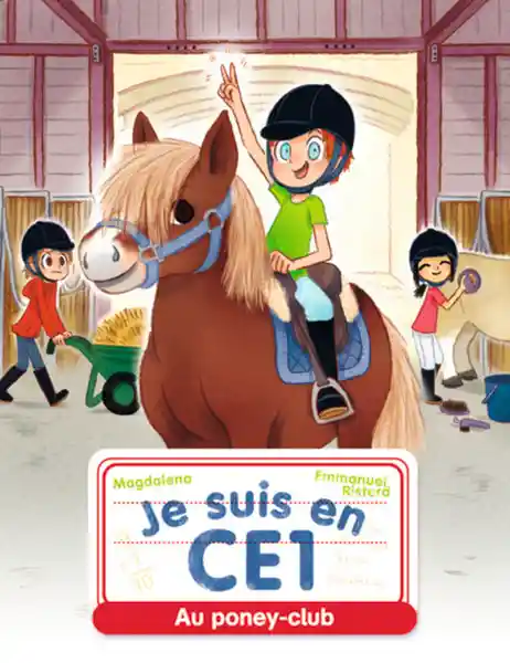 Je Suis en Ce1. Au Poney-Club - Emmanuel Ristord