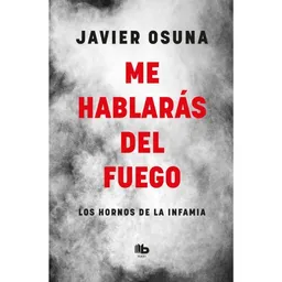 Me Hablaras Del Fuego - Osuna Javier