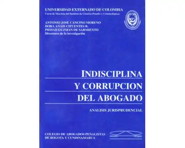 Indisciplina y Corrupción Del Abogado Análisis Jurisprudencial