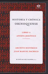 Historia y Crónica Orinoquense Libro Ii Aporte Jesuítico