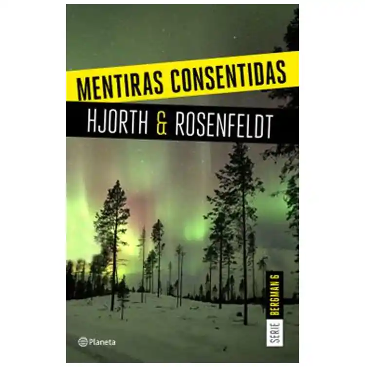 Mentiras Consentidas Serie Bergman 6 - Hjorth & Rosenfeldt