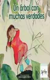 Un Árbol Con Muchas Verdades - Vallejo. Beatriz Eugenia