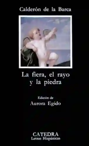 La Fiera el Rayo y la Piedra - Pedro Calderon de la Barca