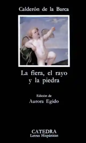 La Fiera el Rayo y la Piedra - Pedro Calderon de la Barca