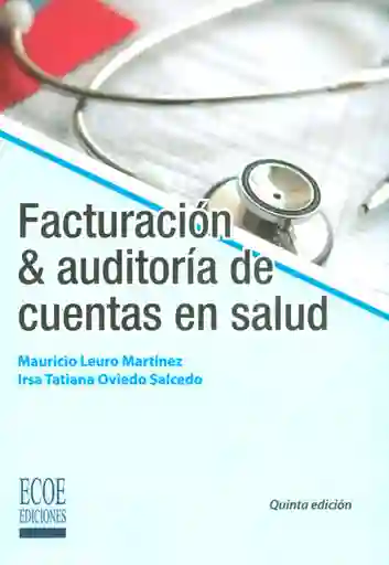 Facturación y Auditoría de Cuentas de Salud Quinta Edición.