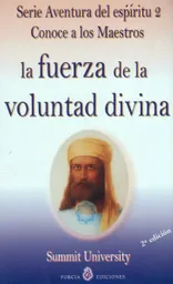 La Fuerza de la Voluntad Divina (2da Edición)