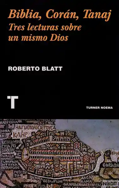 Biblia, Corán, Tanaj