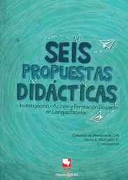 Seis Propuestas Didácticas - Investigación - Acción y Formación