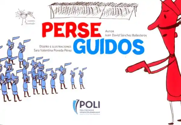 Perseguidos - Politécnico Grancolombiano