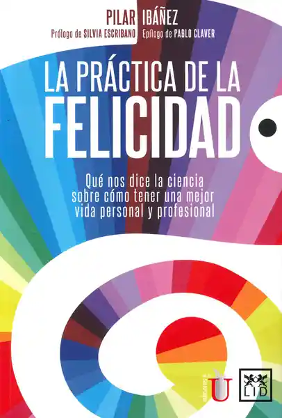 La Práctica de la Felicidad - Pilar Ibáñez