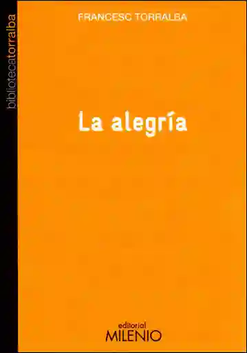 La Alegría - Francesc Torralba
