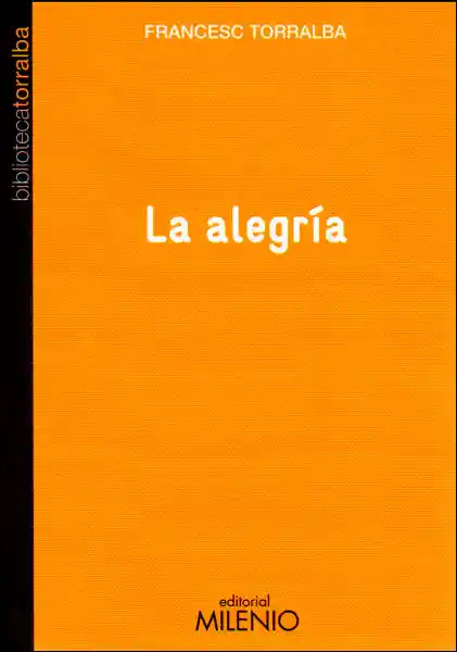 La Alegría - Francesc Torralba