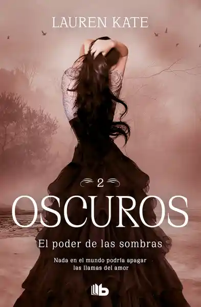 El Poder de Las Sombras (Oscuros 2) - Lauren Kate