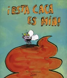 ¡Esta Caca Es Mia!