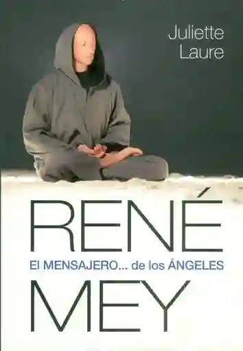 René Mey. El Mensajero… de Los Ángeles