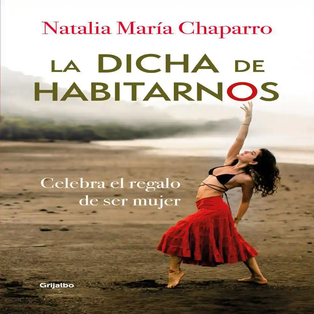 Natalia María Chaparro La Dicha de Habitarnos