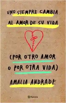 Vida Uno Siempre Cambia Al Amor De Su - Amalia Andrade