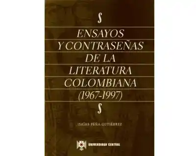 Ensayos y Contraseñas de la Literatura Colombiana - Isaías Peña