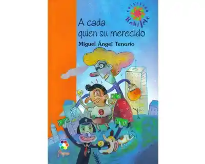 A Cada Quién su Merecido - Miguel Ángel Tenorio