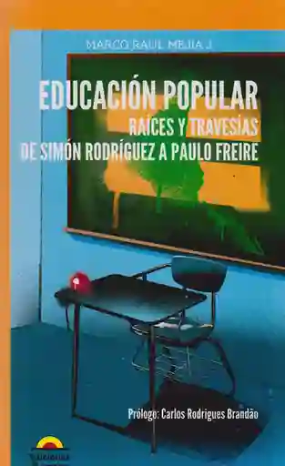 Educación Popular - Marco Raúl Mejía J.